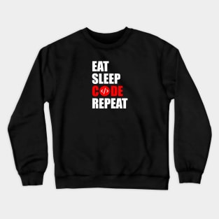 Eat sleep code repeat Crewneck Sweatshirt